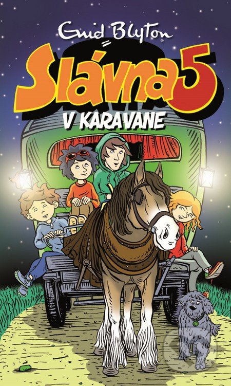 Slávna päťka v karavane - Enid Blyton - kniha z kategorie Beletrie pro děti