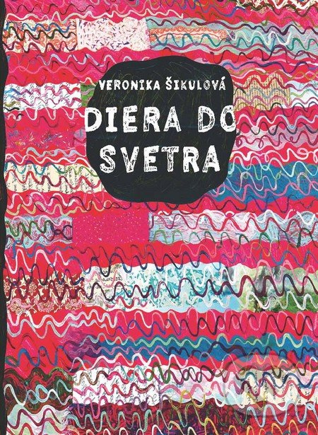 Diera do svetra - Veronika Šikulová - kniha z kategorie Beletrie