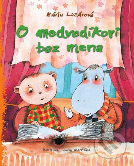 O medvedíkovi bez mena - Mária Lazárová - kniha z kategorie Pohádky