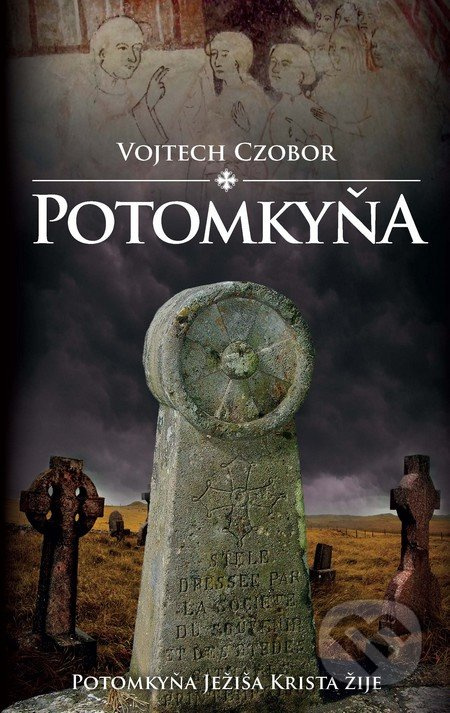 Potomkyňa (Potomkyňa Ježiša Krista žije) - Vojtech Czobor - kniha z kategorie Beletrie