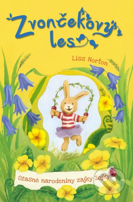 Úžasné narodeniny zajky Zojky (Zvončekový les) - Liss Norton - kniha z kategorie Pohádky