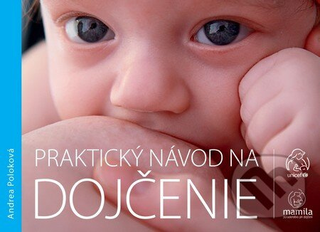 Praktický návod na dojčenie - Andrea Poloková - kniha z kategorie Vztahy a rodina
