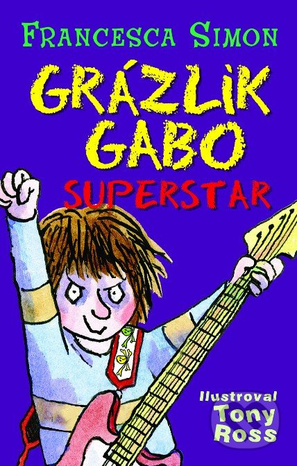Grázlik Gabo - Superstar - Francesca Simon - kniha z kategorie Beletrie pro děti