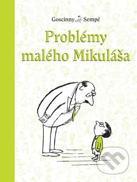 Problémy malého Mikuláša - René Goscinny, Jean-Jacques Sempé - kniha z kategorie Beletrie pro děti