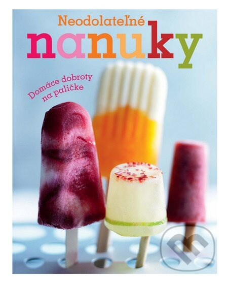 Neodolateľné nanuky - kniha z kategorie Podle úpravy