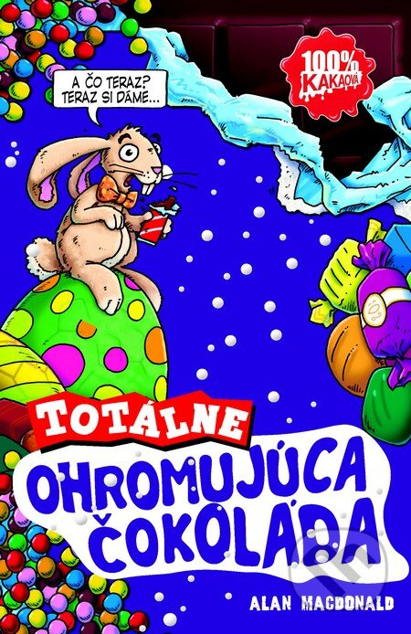 Totálne ohromujúca čokoláda - Alan MacDonald - kniha z kategorie Beletrie pro děti