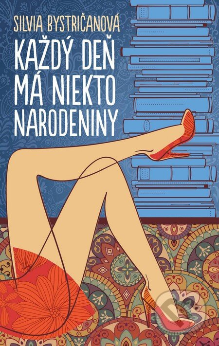 Každý deň má niekto narodeniny - Silvia Bystričanová - kniha z kategorie Beletrie