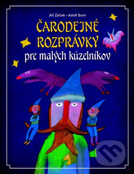Čarodejné rozprávky - Adolf Born, Jiří Žáček - kniha z kategorie Pohádky