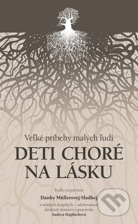 Deti choré na lásku - Dana Müllerová-Sladká - kniha z kategorie Společenská beletrie