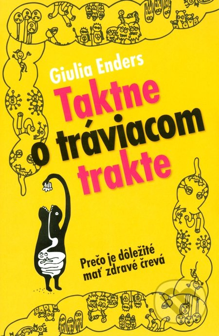 Taktne o tráviacom trakte (Prečo je dôležité mať zdravé črevá) - kniha z kategorie Pro děti