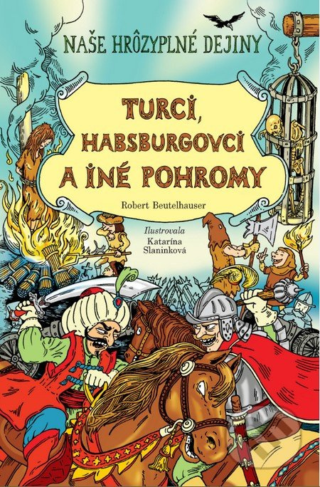 Turci, Habsburgovci a iné pohromy - Robert Beutelhauser - kniha z kategorie Historie