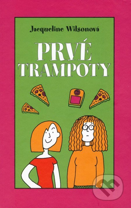 Prvé trampoty - Jacqueline Wilson - kniha z kategorie Pro děti