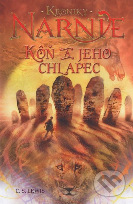 Kôň a jeho chlapec - Kroniky Narnie (Kniha 3) - C.S. Lewis - kniha z kategorie Beletrie pro děti
