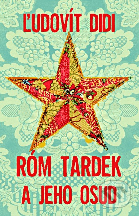 Róm Tardek a jeho osud - Ľudovít Didi - kniha z kategorie Beletrie