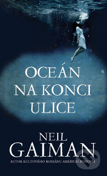 Oceán na konci ulice - Neil Gaiman - kniha z kategorie Společenská beletrie