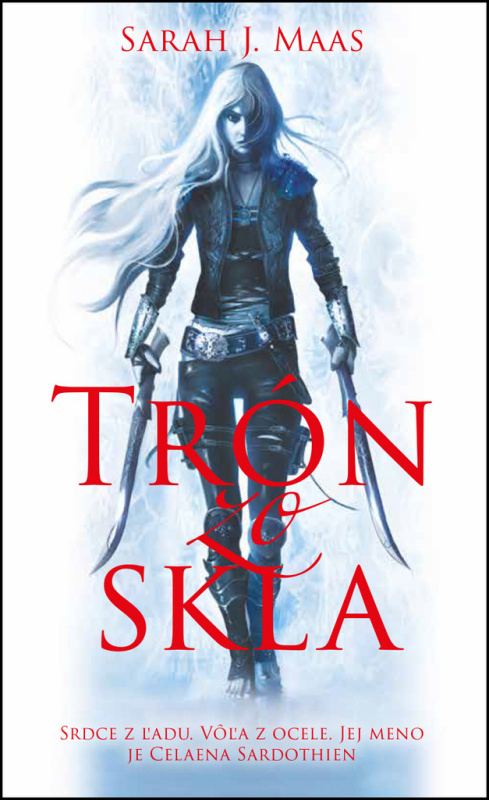 Trón zo skla (Trón zo skla 1) - Sarah J. Maas