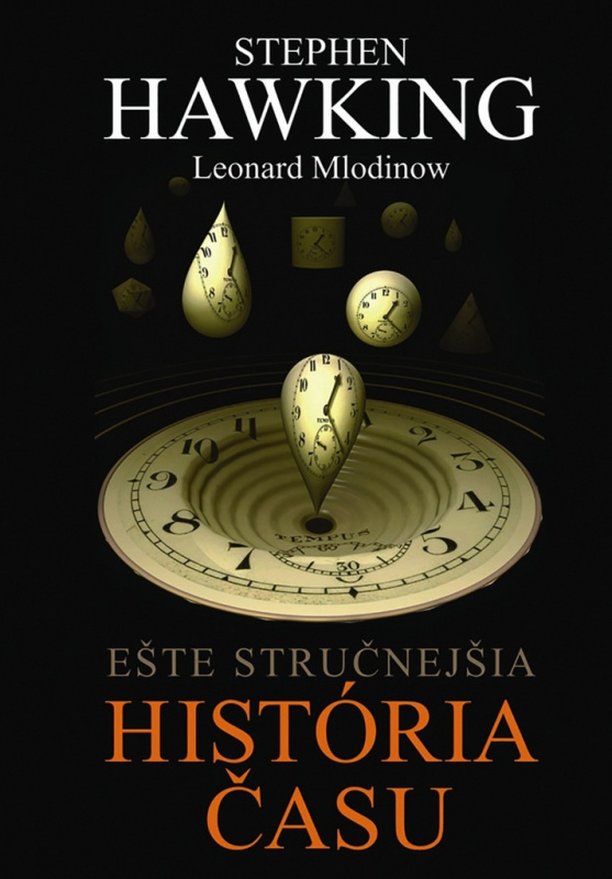 Ešte stručnejšia história času - Stephen Hawking, Leonard Mlodinow - kniha z kategorie Fyzika