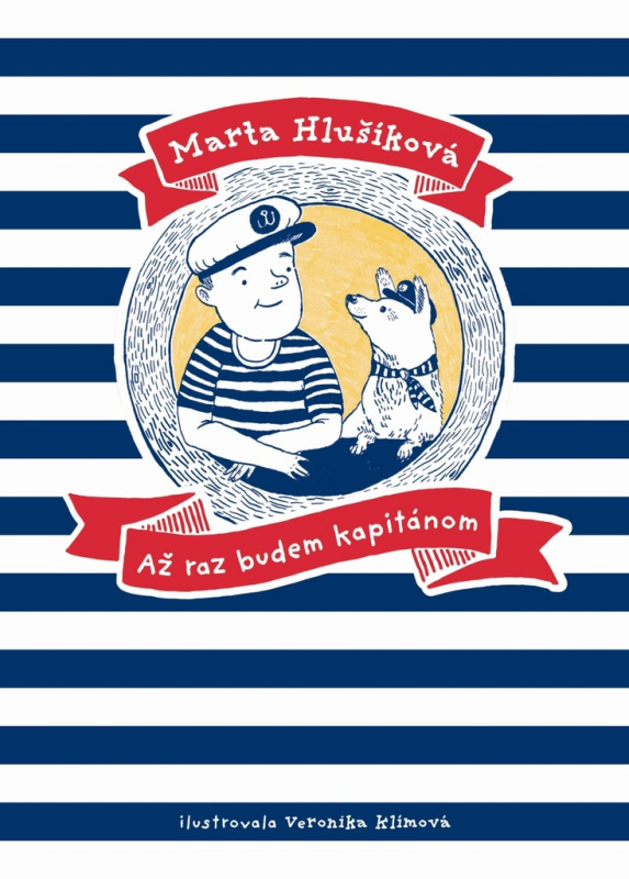 Až raz budem kapitánom - Marta Hlušíková, Veronika Klimová (ilustrácie) - kniha z kategorie Pohádky