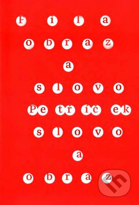 Obraz a slovo/Slovo a obraz - Miroslav Petříček, Rudolf Fila - kniha z kategorie Filozofie