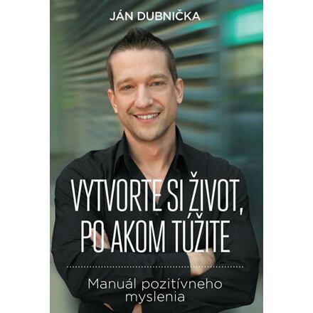 Vytvorte si život, po akom túžite
