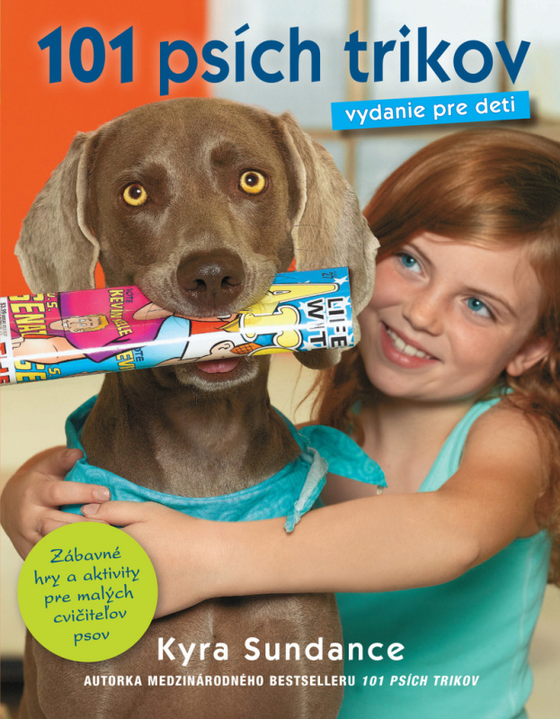 101 psích trikov (vydanie pre deti) - Kyra Sundance - kniha z kategorie Chov psů