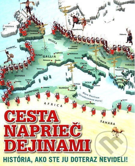 Cesta naprieč dejinami (História, ako ste ju doteraz nevideli) - kniha z kategorie Atlasy