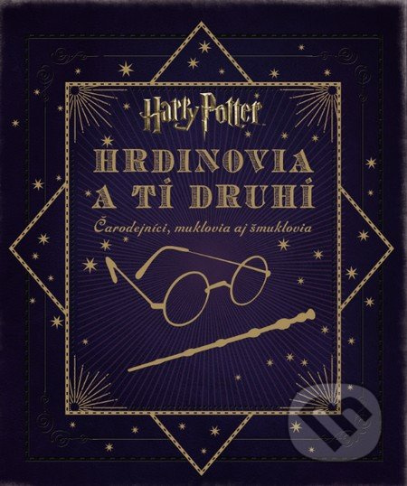 Harry Potter - Hrdinovia a tí druhí - Jody Revenson - kniha z kategorie Fantasy