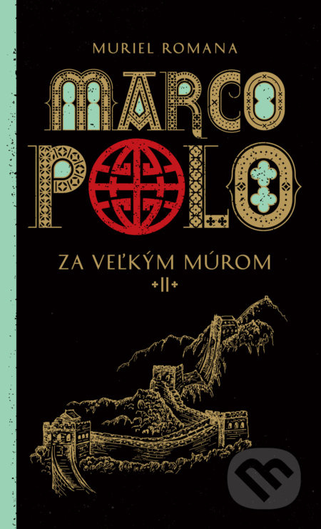 Marco Polo 2. - Za veľkým múrom - Muriel Romana - kniha z kategorie Beletrie