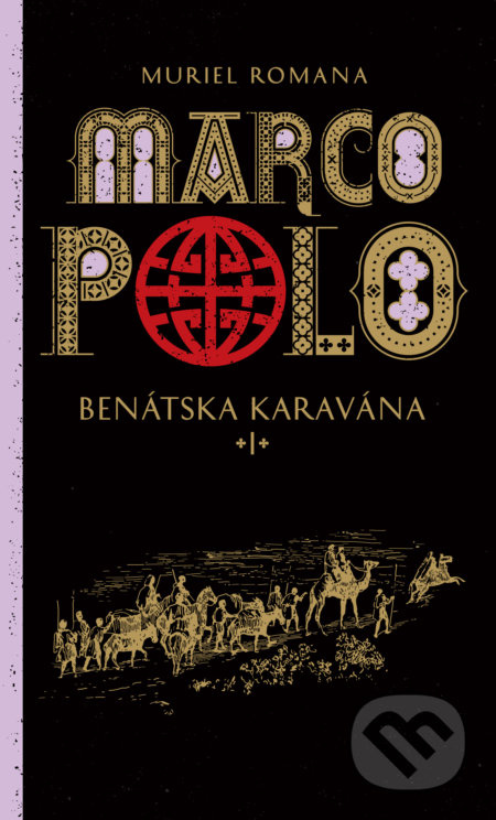 Marco Polo 1. - Benátska karavána - Muriel Romana - kniha z kategorie Beletrie