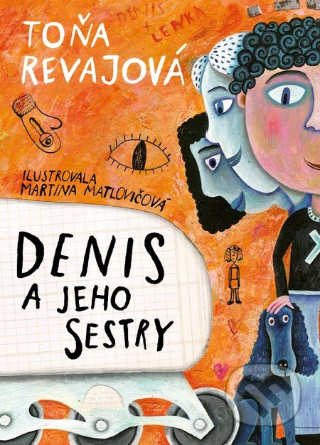 Denis a jeho sestry - Toňa Revajová, Martina Matlovičová (ilustrácie) - kniha z kategorie Pro děti