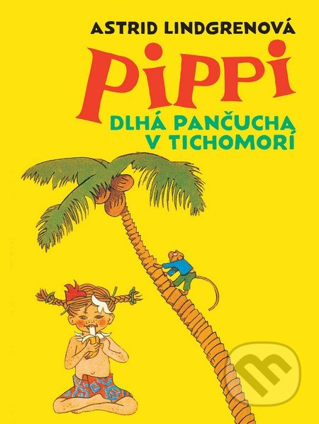 Pippi Dlhá pančucha v Tichomorí - Astrid Lindgren, Ingrid Vang Nyman (ilustrátor) - kniha z kategorie Beletrie pro děti