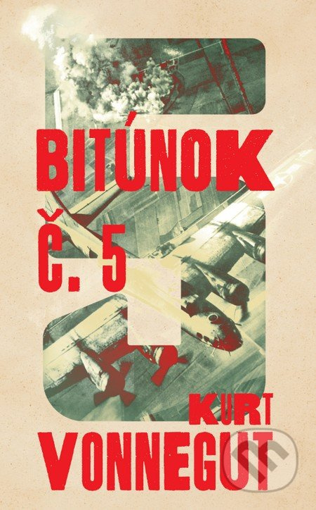 Bitúnok č. 5 - Kurt Vonnegut - kniha z kategorie Sci-fi