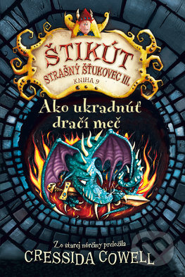 Ako ukradnúť dračí meč - Cressida Cowell - kniha z kategorie Beletrie pro děti