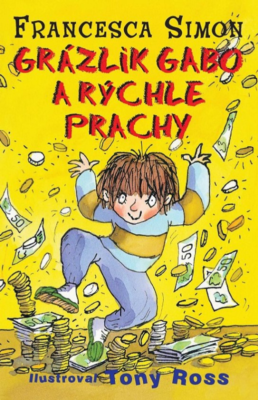 Grázlik Gabo a rýchle prachy -  Francesca Simonová