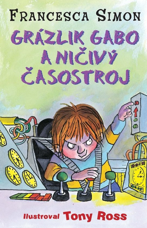 Grázlik Gabo a ničivý časostroj -  Francesca Simonová