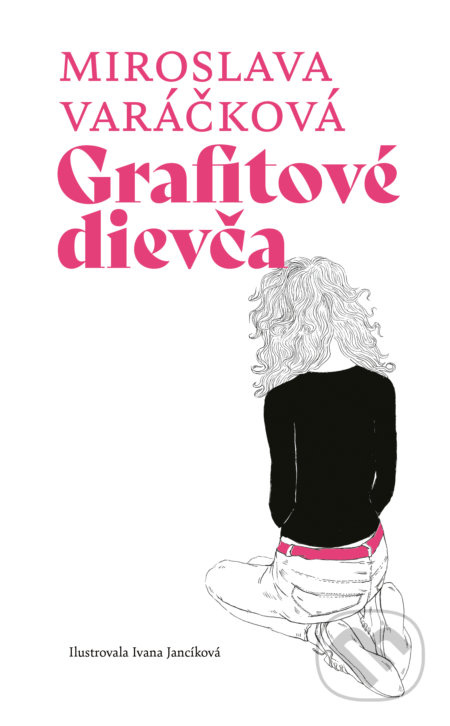 Grafitové dievča - Miroslava Varáčková - kniha z kategorie Beletrie pro děti