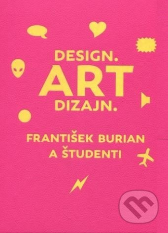Design. Art dizajn. - František Burian a kolektív - kniha z kategorie Dějiny designu
