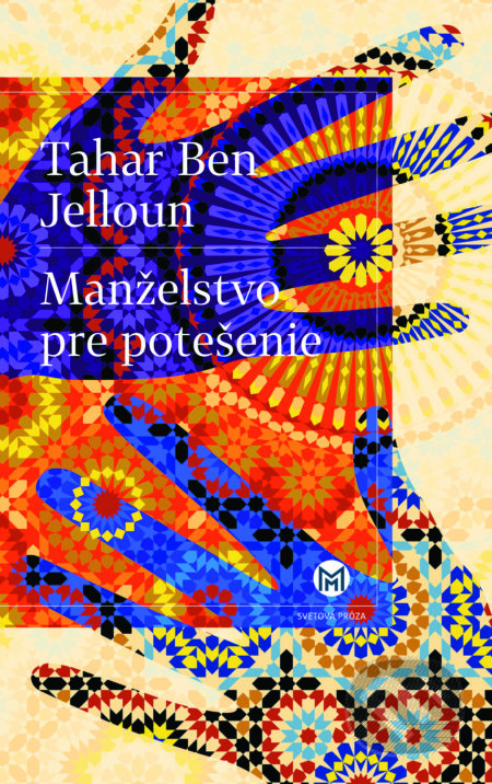 Manželstvo pre potešenie - Tahar Ben Jelloun - kniha z kategorie Společenská beletrie