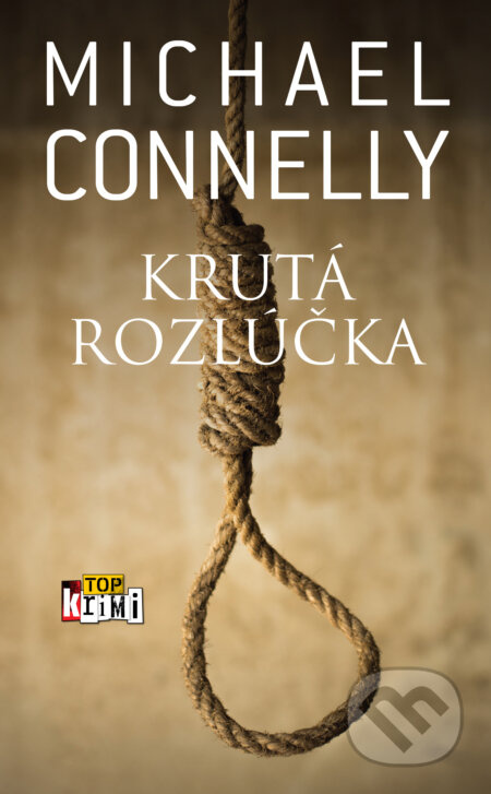 Krutá rozlúčka - Michael Connelly - kniha z kategorie Detektivky
