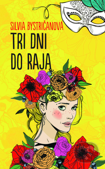 Tri dni do raja - Silvia Bystričanová - kniha z kategorie Romantika