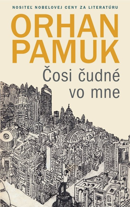 Čosi čudné vo mne -  Orhan Pamuk