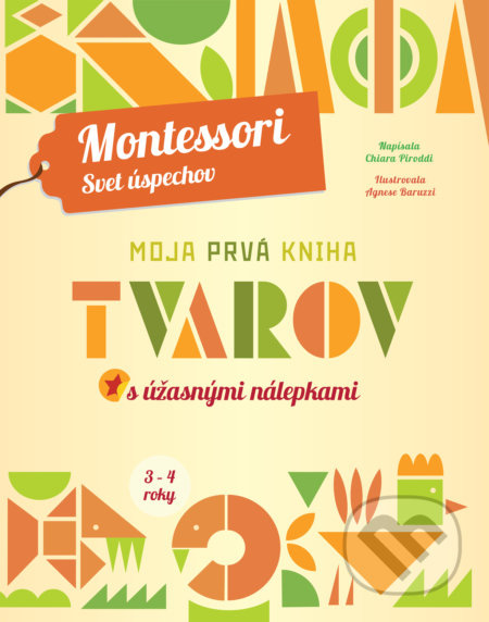 Moja prvá kniha tvarov (s úžasnými nálepkami) - Chiara Piroddi, Agnese Baruzzi (ilustrácie) - kniha z kategorie Naučné knihy