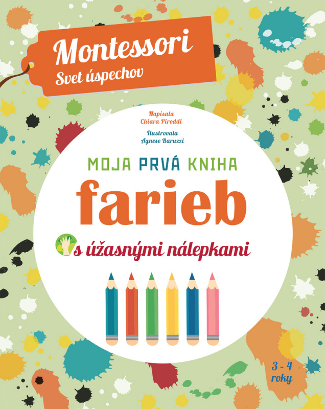Moja prvá kniha farieb (s úžasnými nálepkami) - Chiara Piroddi, Agnese Baruzzi (ilustrácie) - kniha z kategorie Pro děti