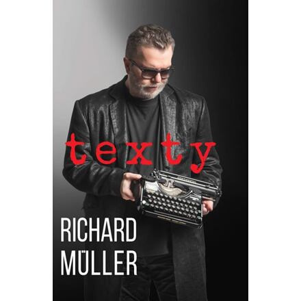 Texty - Richard Müller - Richard Müller