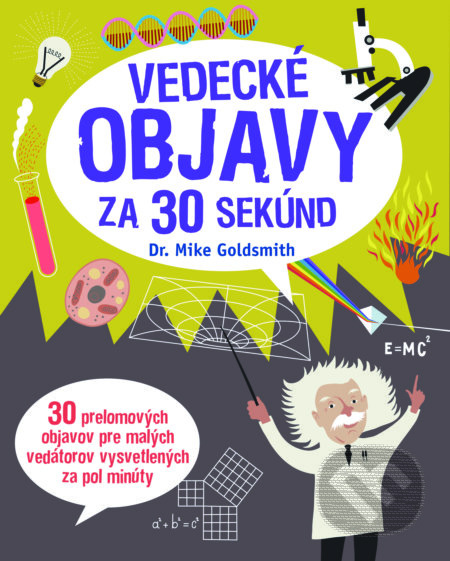 Vedecké objavy za 30 sekúnd - Mike Goldsmith - kniha z kategorie Encyklopedie