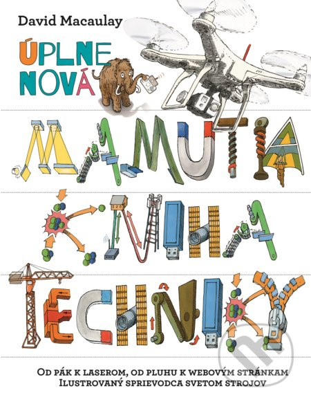 Úplne nová Mamutia kniha techniky - David Macaulay - kniha z kategorie Pro děti