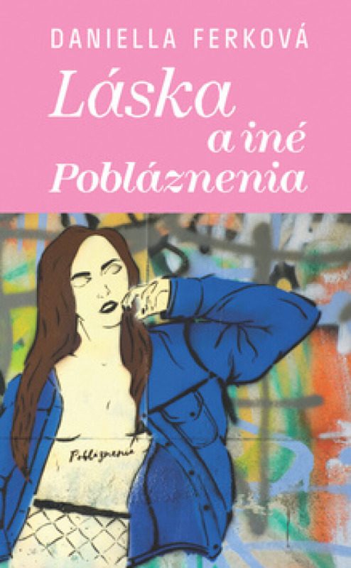 Láska a iné pobláznenia - Daniella Ferková - kniha z kategorie Beletrie pro děti