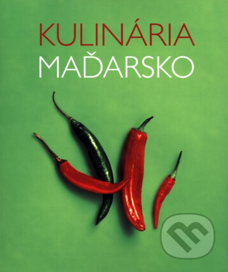 Kulinária Maďarsko - Aniko Gergely - kniha z kategorie Národní kuchyně