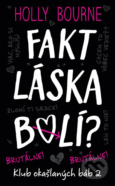 Fakt láska bolí? (Brutálne!) - Holly Bourne - kniha z kategorie Beletrie pro děti