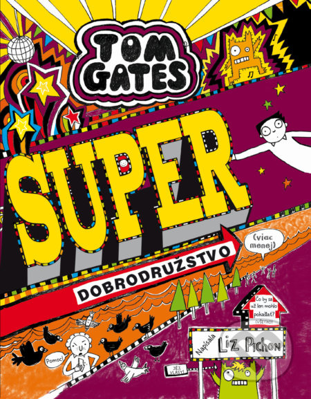 Tom Gates - Super dobrodružstvo (viac-menej) - Liz Pichon - kniha z kategorie Beletrie pro děti